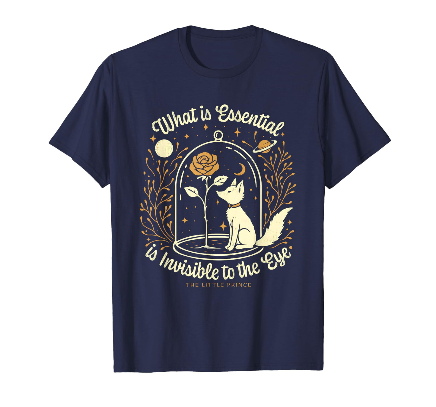 What Is Essential Is Invisible To The Eye The Little Prince T-Shirt