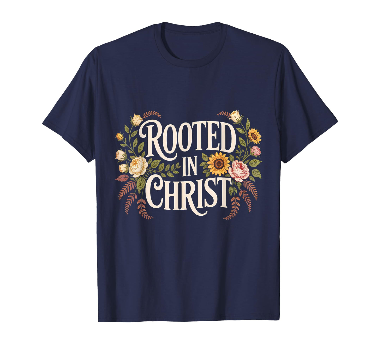 Rooted in Christ Jesus Christian Faith Cross T-Shirt
