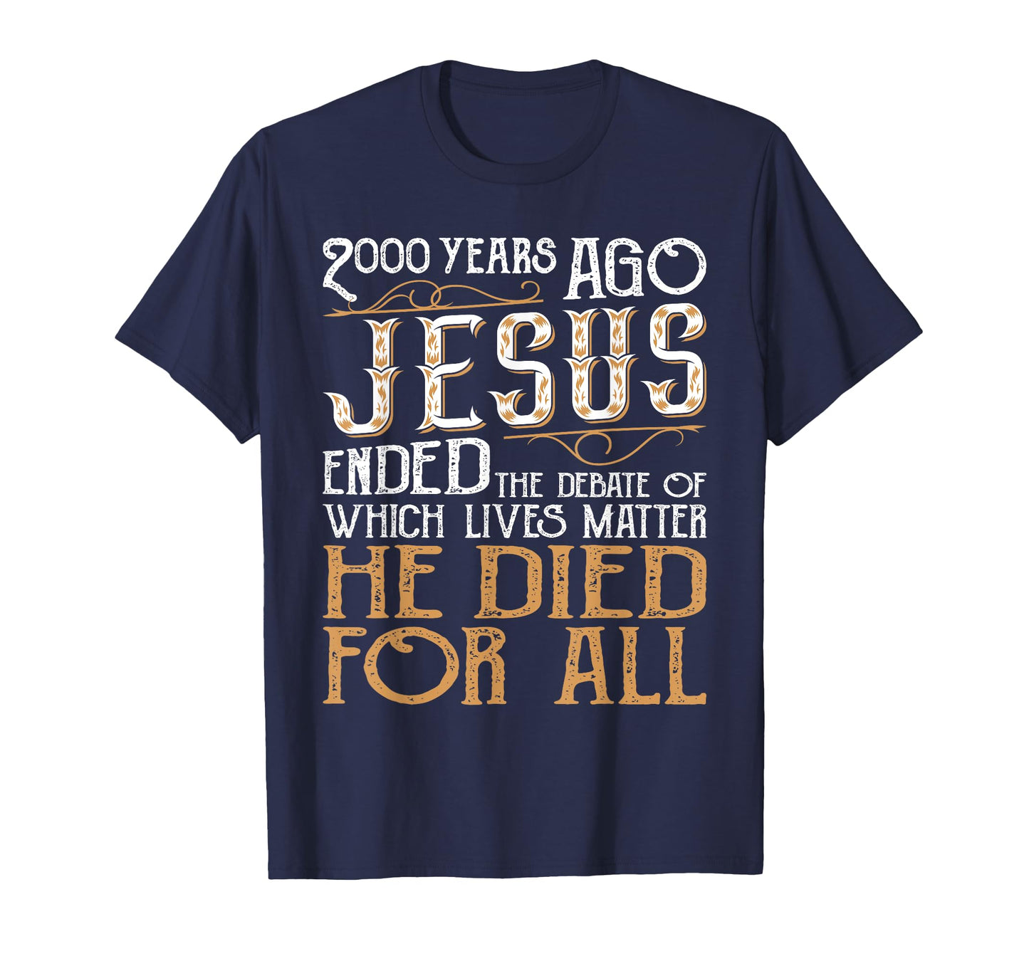 2000 Years Ago Jesus Ended The Debate - Christian Religious T-Shirt