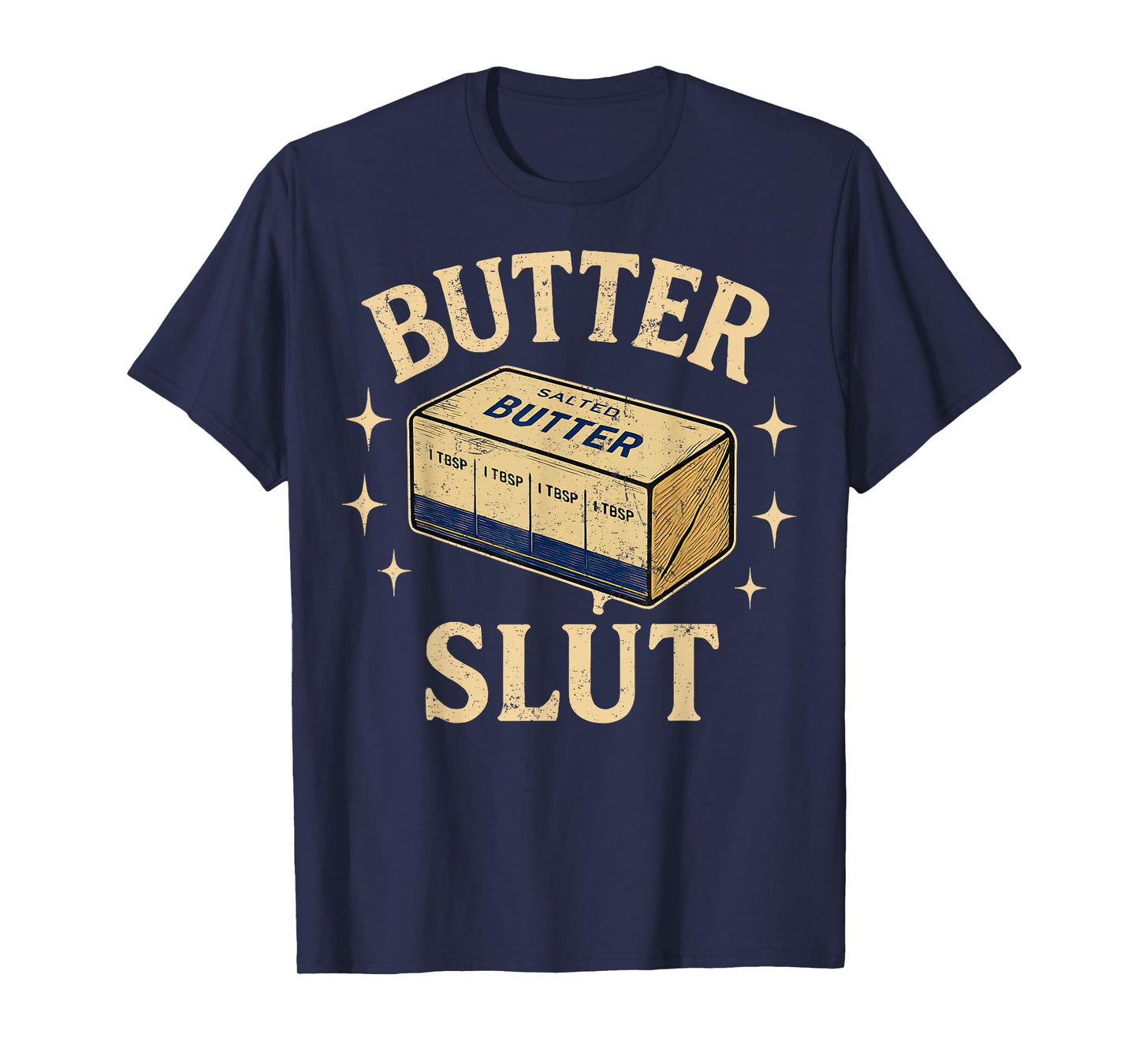 Funny Butter Lovers Retro Vintage Design - Butter Slut T-Shirt