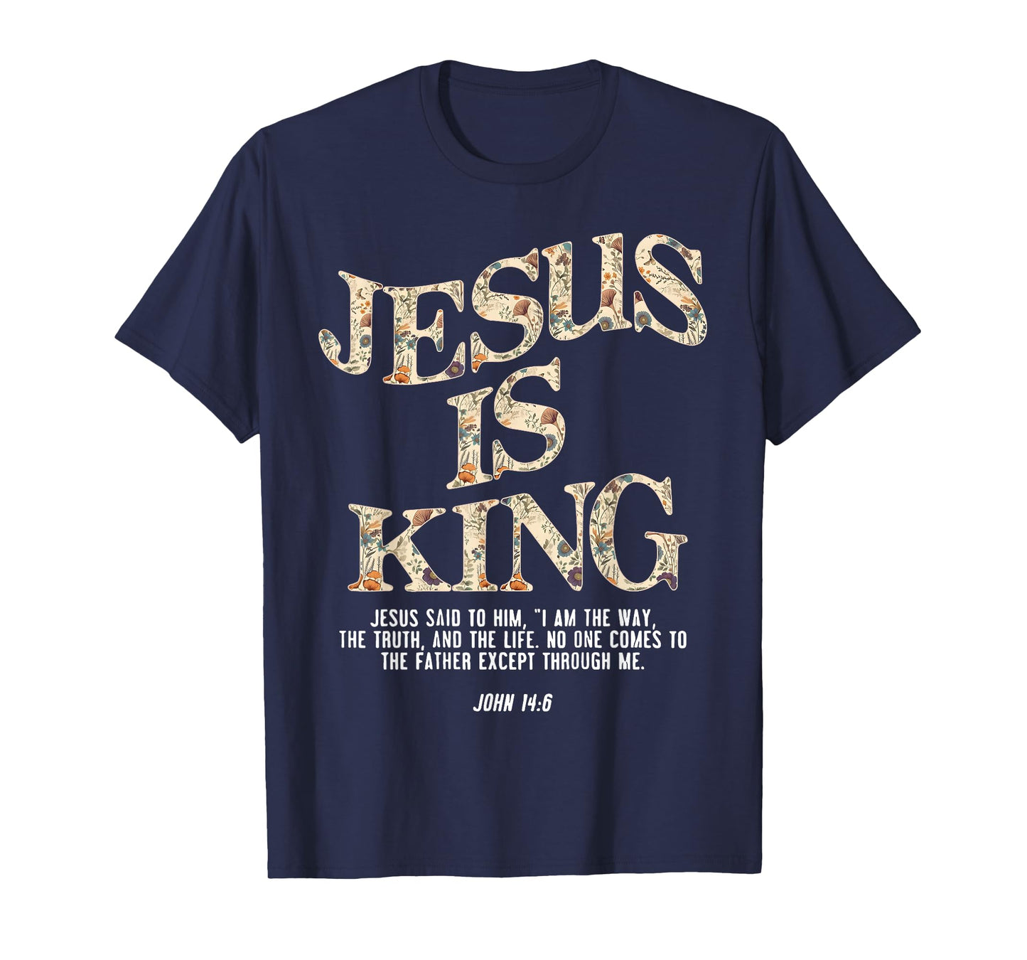 Jesus is King Christian Cross God Faith Bible Religious Pra T-Shirt