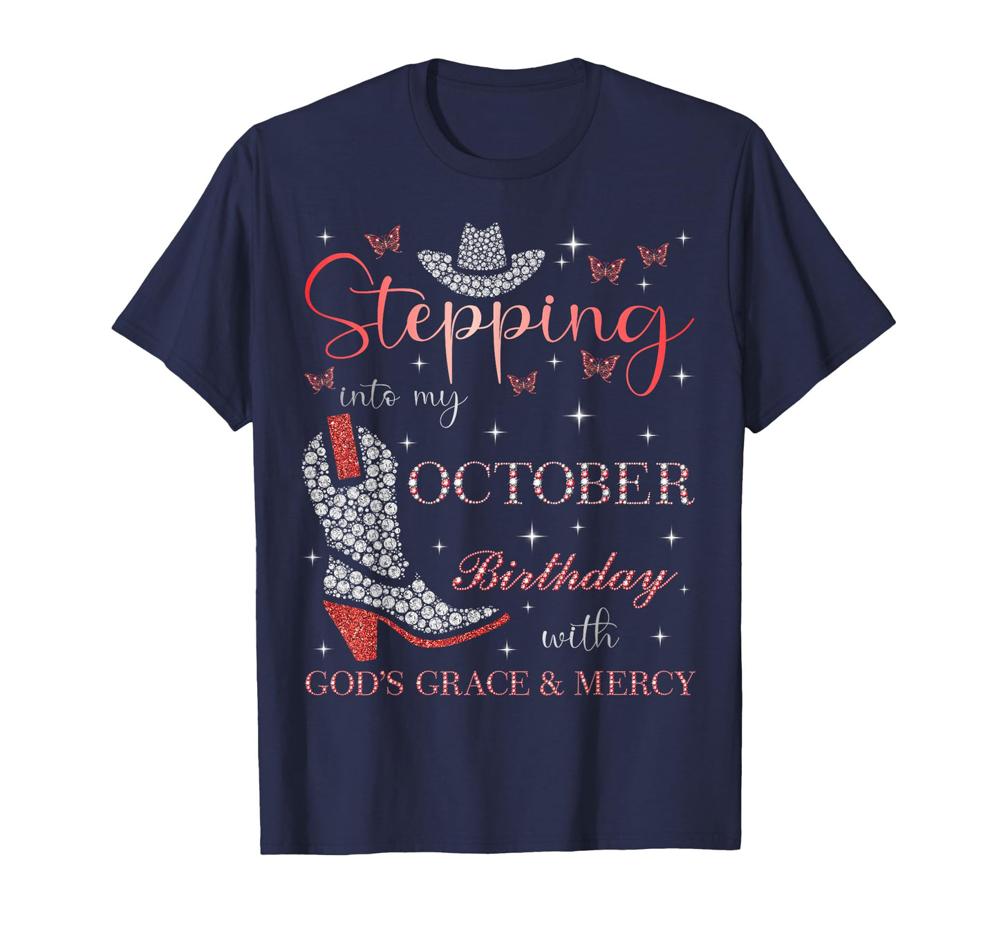 Stepping Into My October Birthday With God's Grace & Mercy T-Shirt