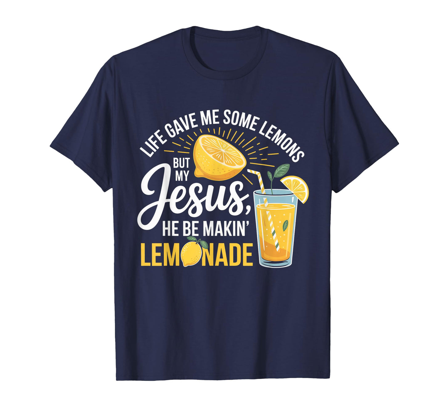 Life Gave Me Lemons Jesus Lemonade Funny Christian Positive T-Shirt