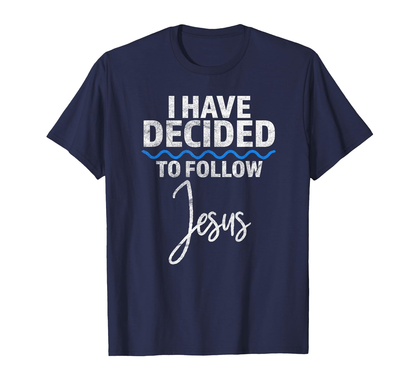 New Believer I Have Decided To Follow Jesus in Baptism T-Shirt