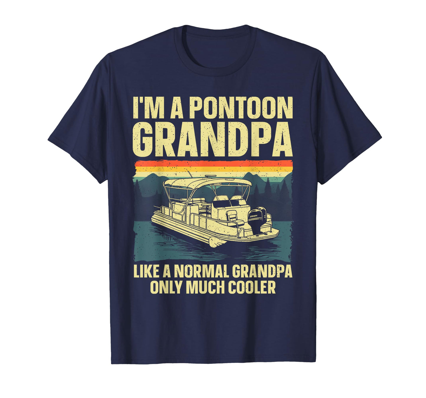 Cool Pontoon Boat Design For Grandpa Men Pontoon Boat Lover T-Shirt