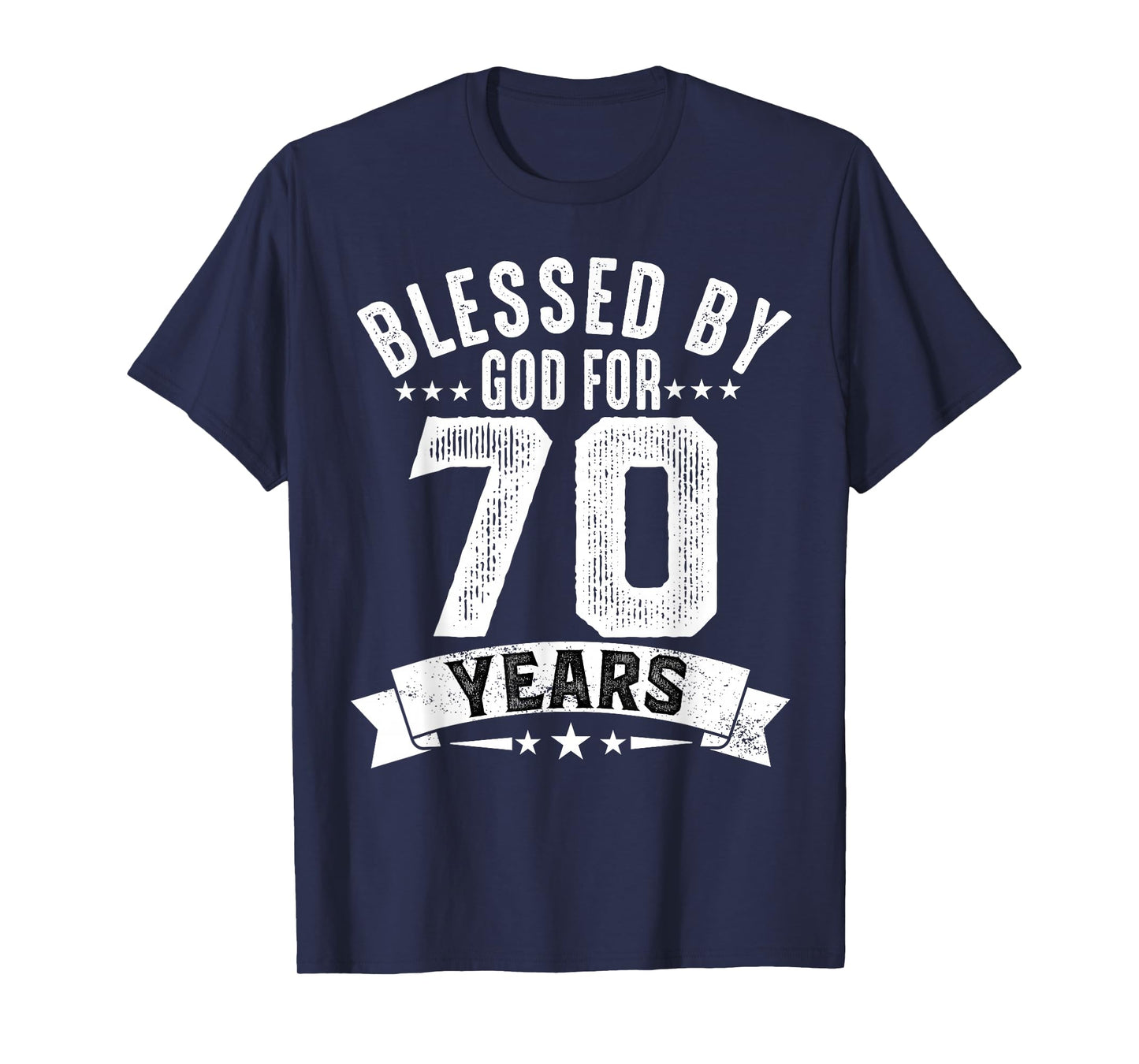 Blessed By God For 70 Years Seventy Birthday 70th Birthday T-Shirt