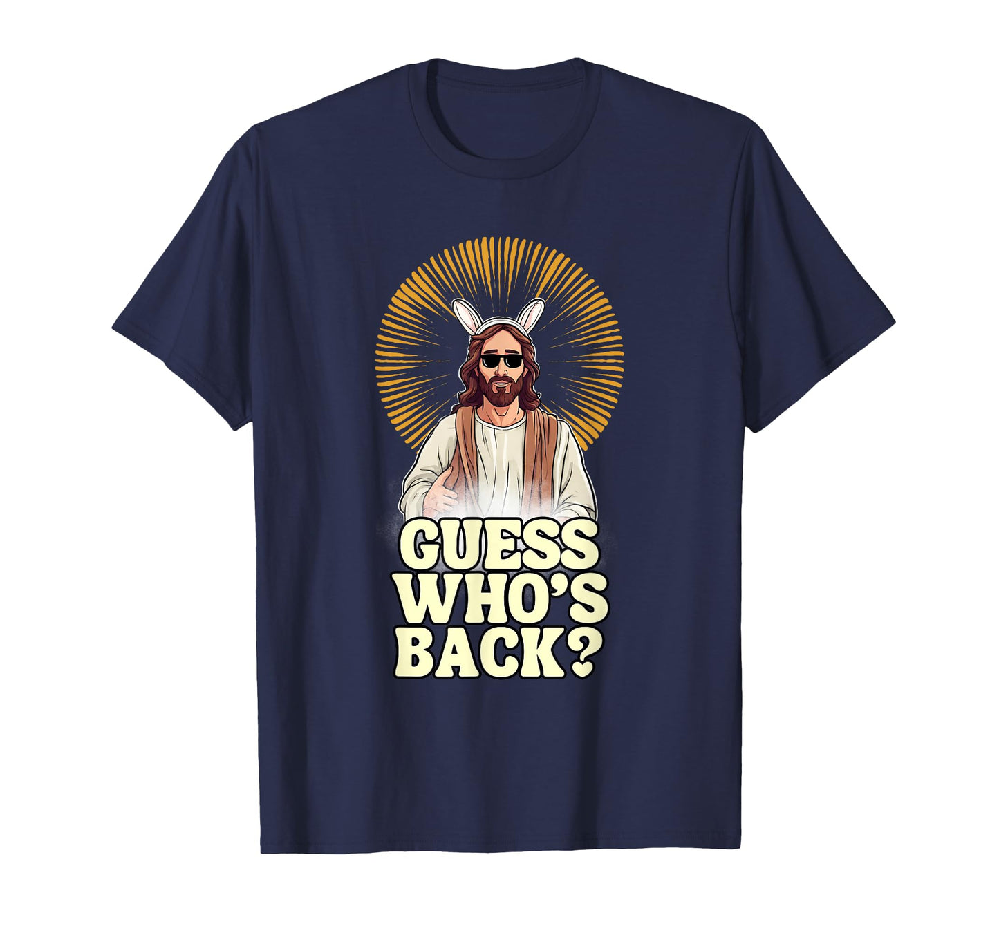 Guess Whos Back Jesus Easter Funny Religious Men Women Kids T-Shirt