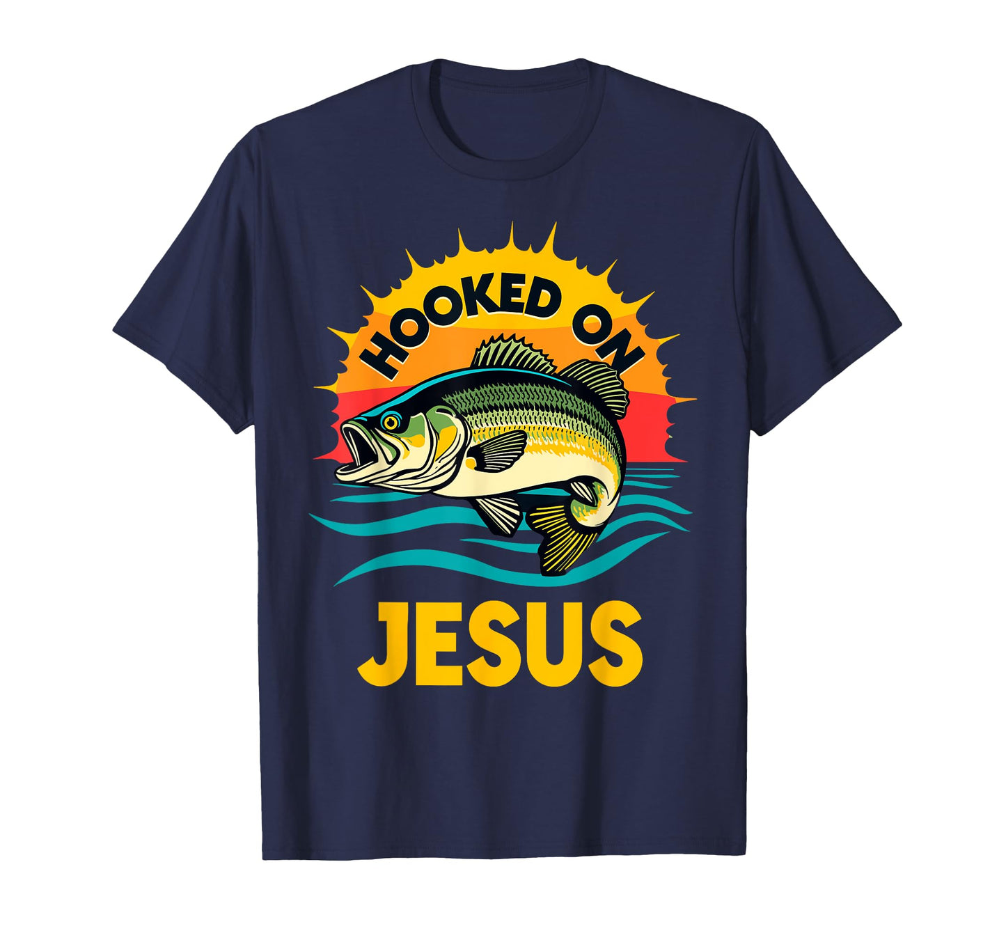 Hooked on Jesus Bible Verse Christian Fisherman Bass Fishing T-Shirt