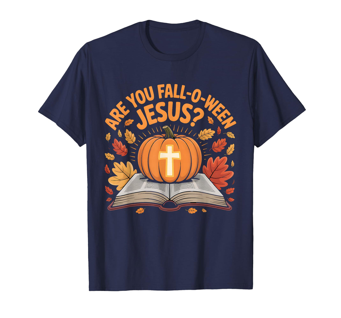 are You Fall Oween Jesus Halloween Christ T-Shirt