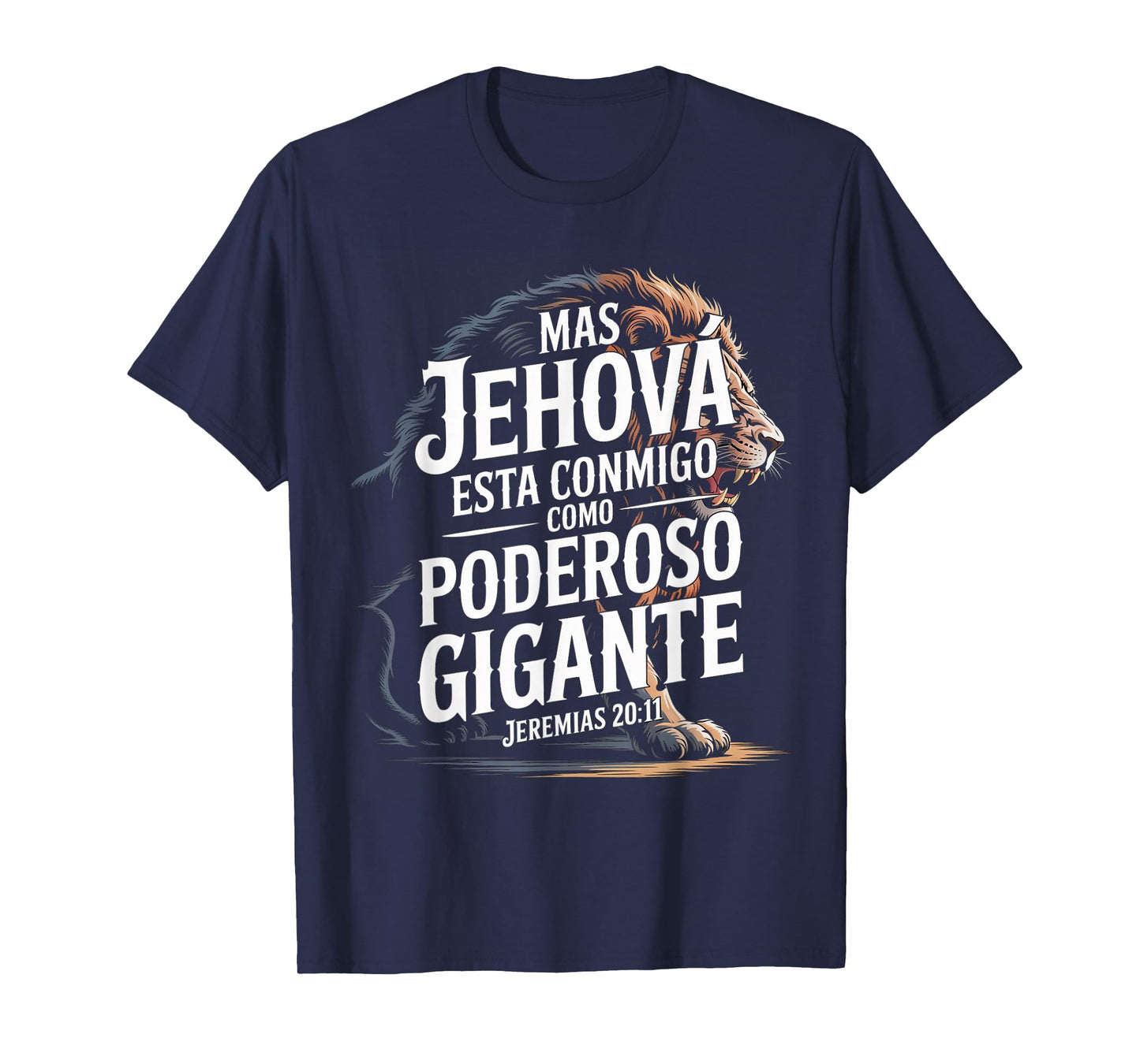 Mas Jehová Está Conmigo – Powerful Lion Jeremías 20:11 T-Shirt