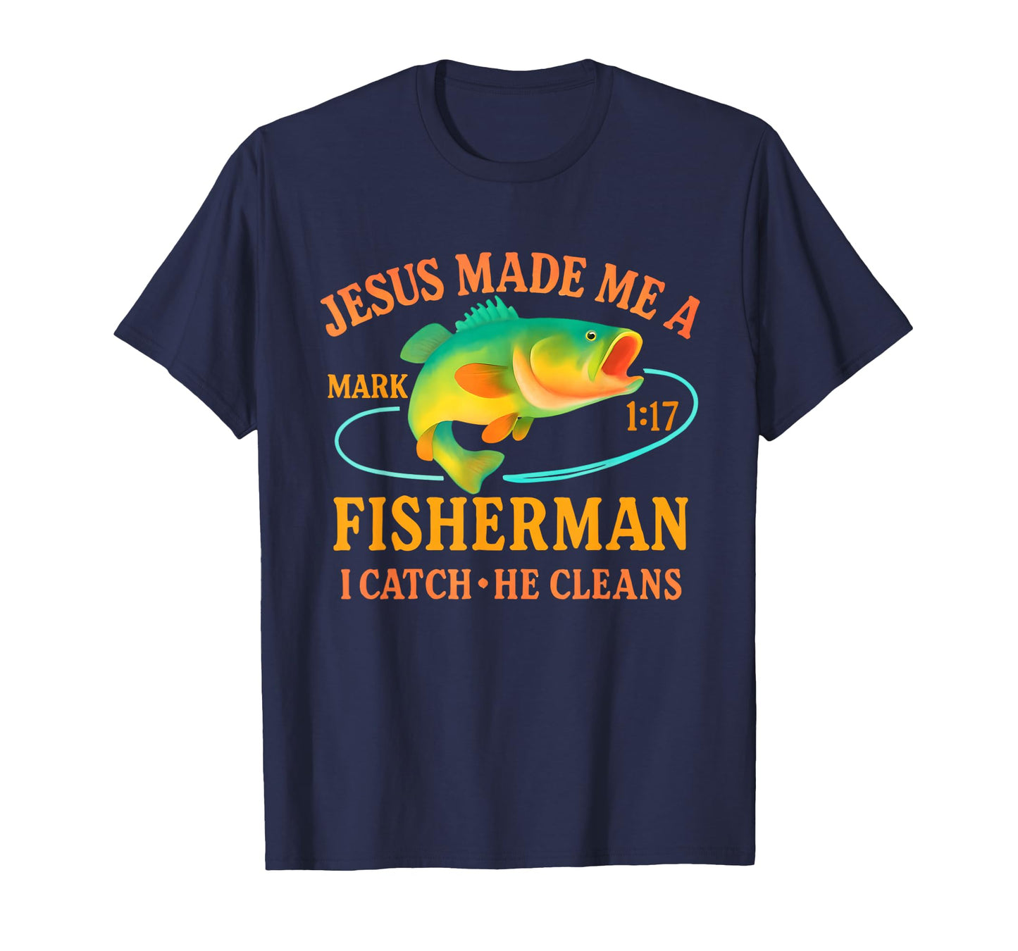 Mens Jesus Made Me A Fisherman Faith Fisherman T-Shirt