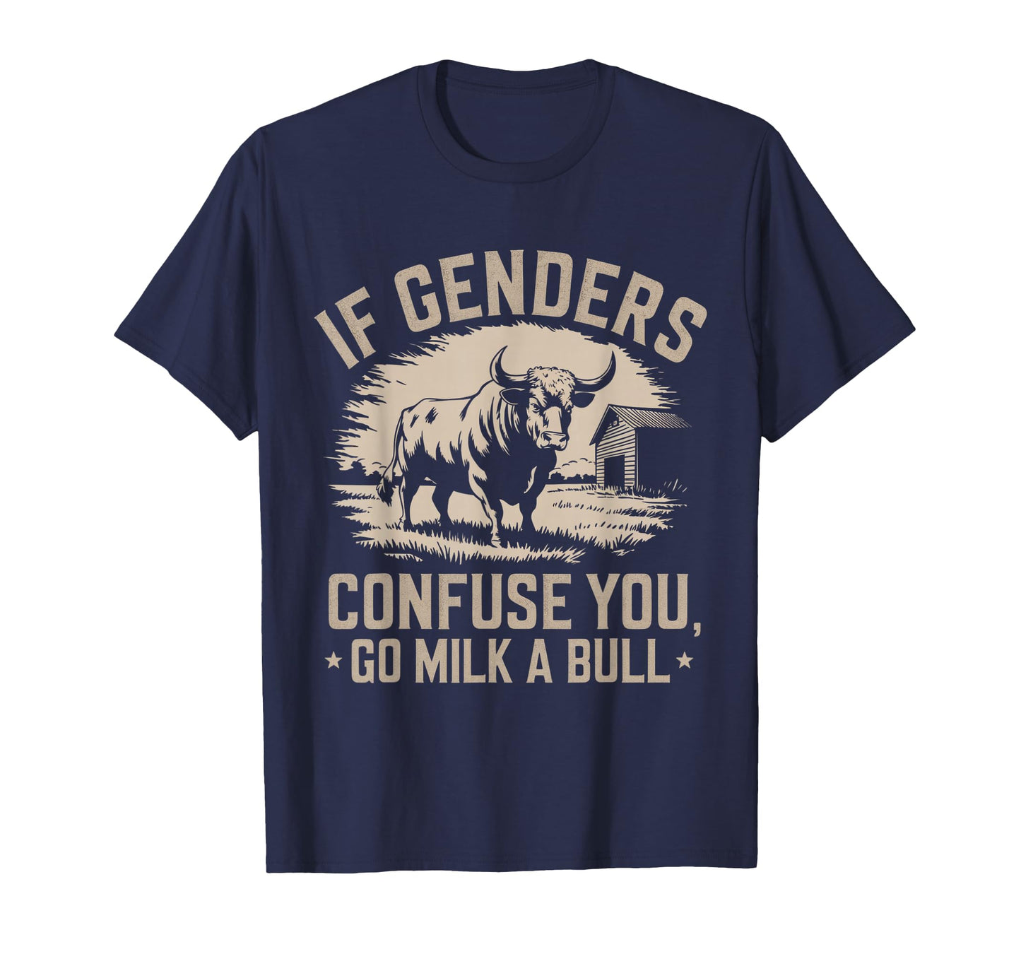 IFunny Quote if Genders Confuse You Go Milk a Bull Vintage T-Shirt
