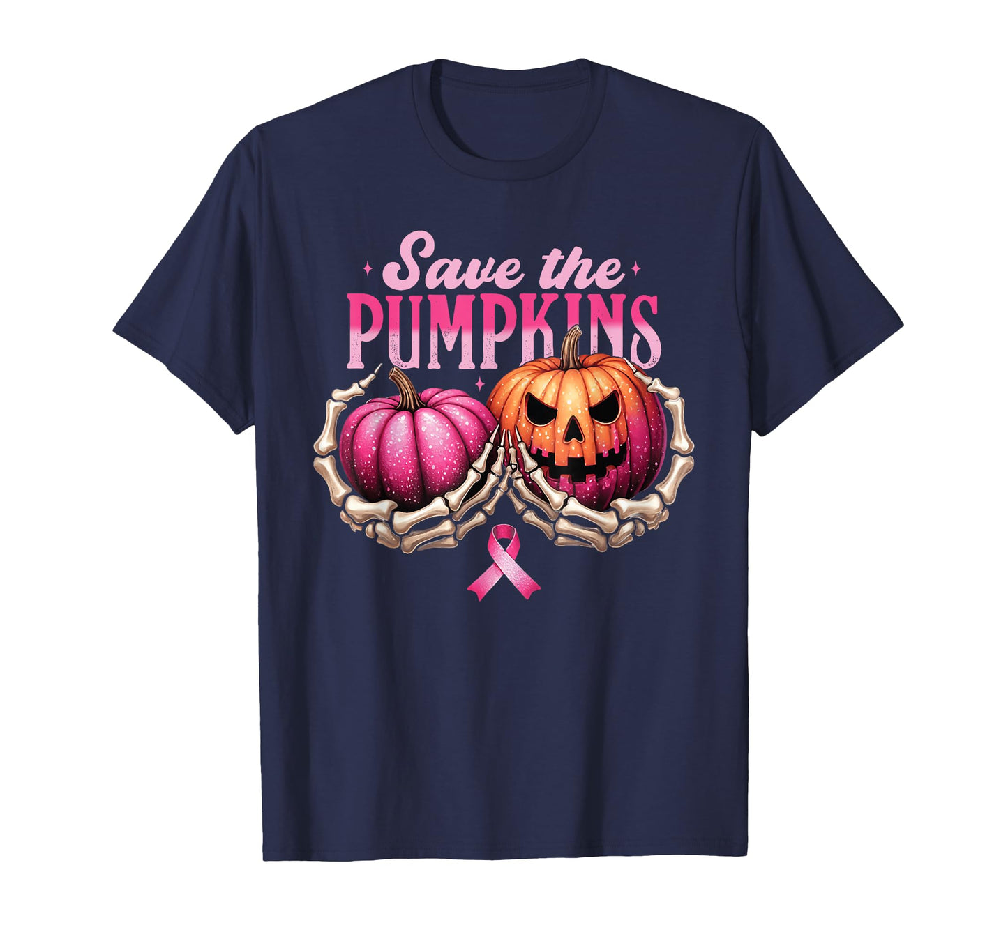 Save The Pumpkins Skeleton Hand Hold Breast Cancer Halloween T-Shirt
