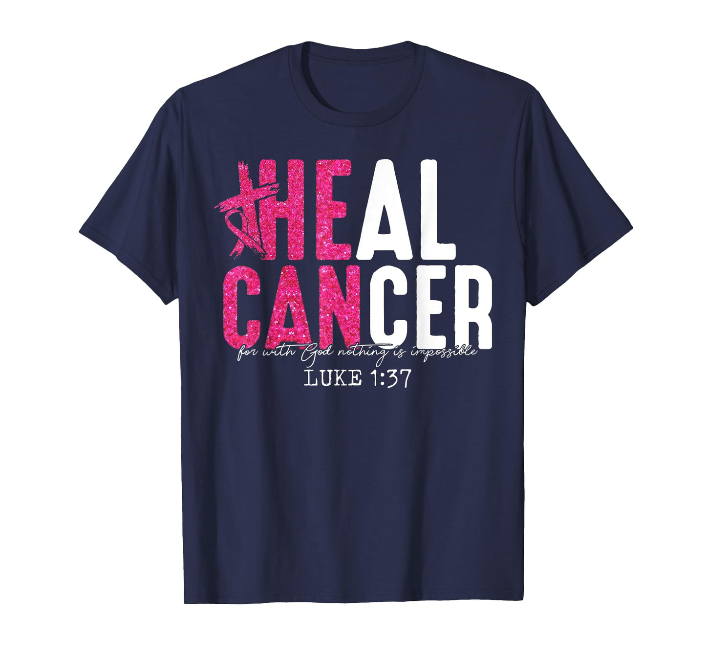 He Can Heal Cancer Pink Ribbon Breast Cancer Awareness T-Shirt