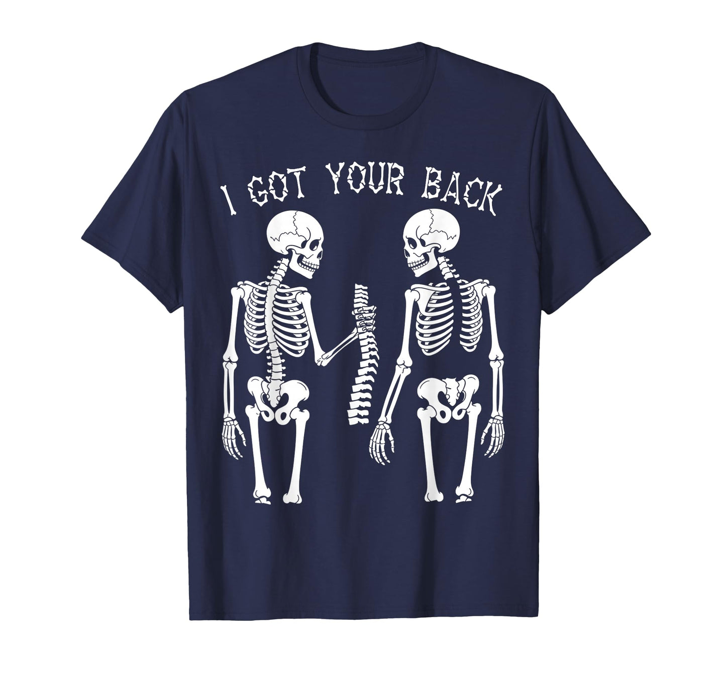 i got your back skeleton halloween Skull Men and Women T-Shirt