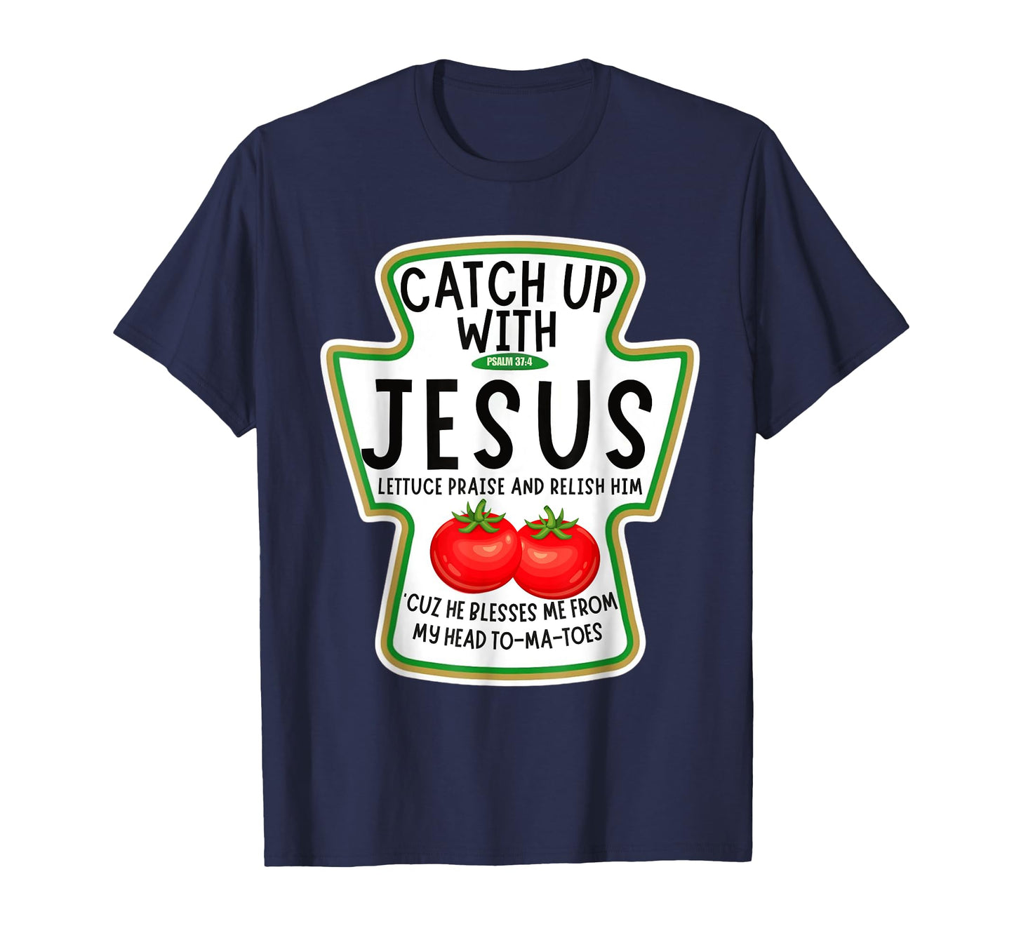 Catch Up With Jesus Ketchup costume Funny Christian T-Shirt