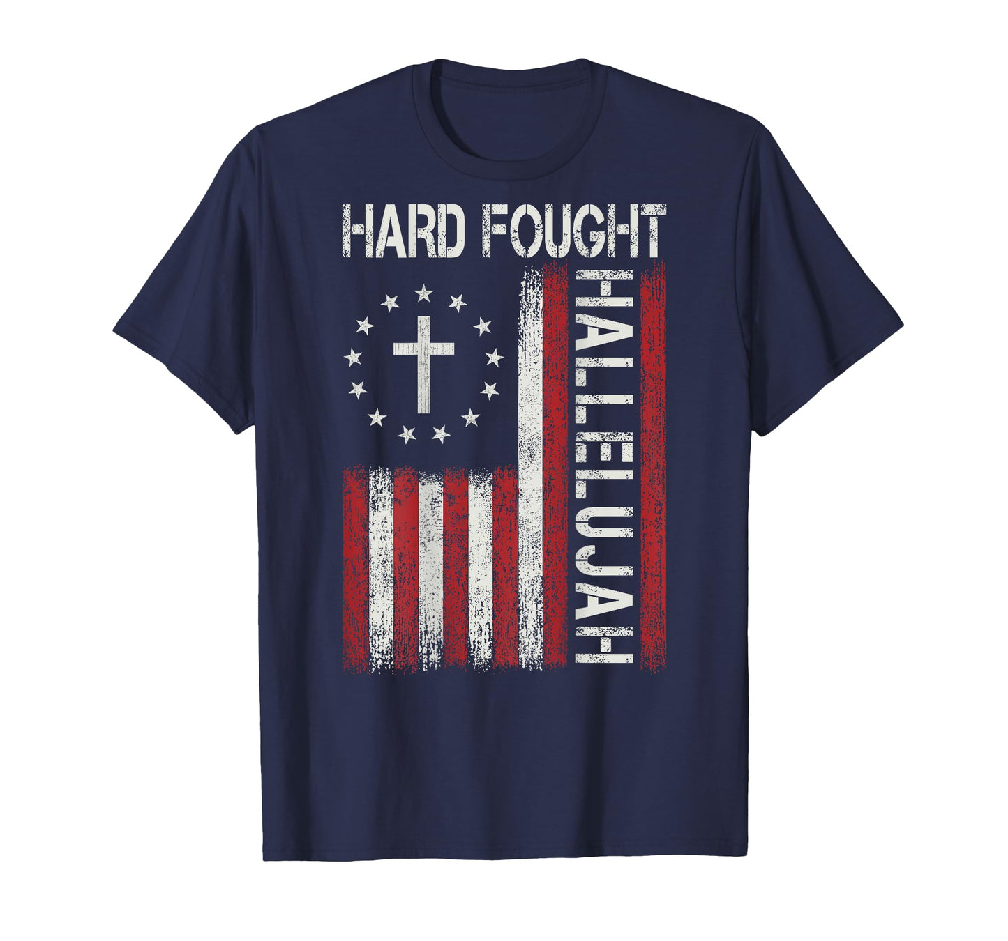 Hard Fought Hallelujah God Jesus Christian Faith Religious T-Shirt