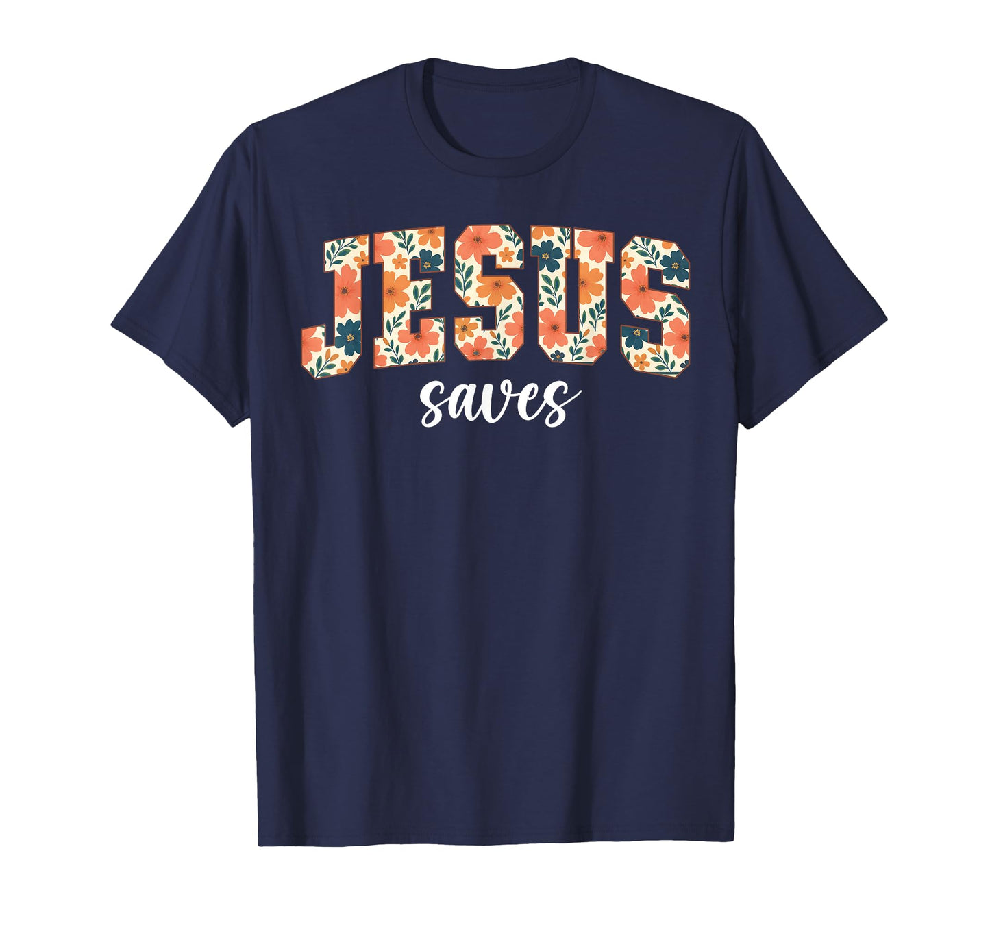Jesus Saves Christian Cross God Faith Bible Religious Pray T-Shirt
