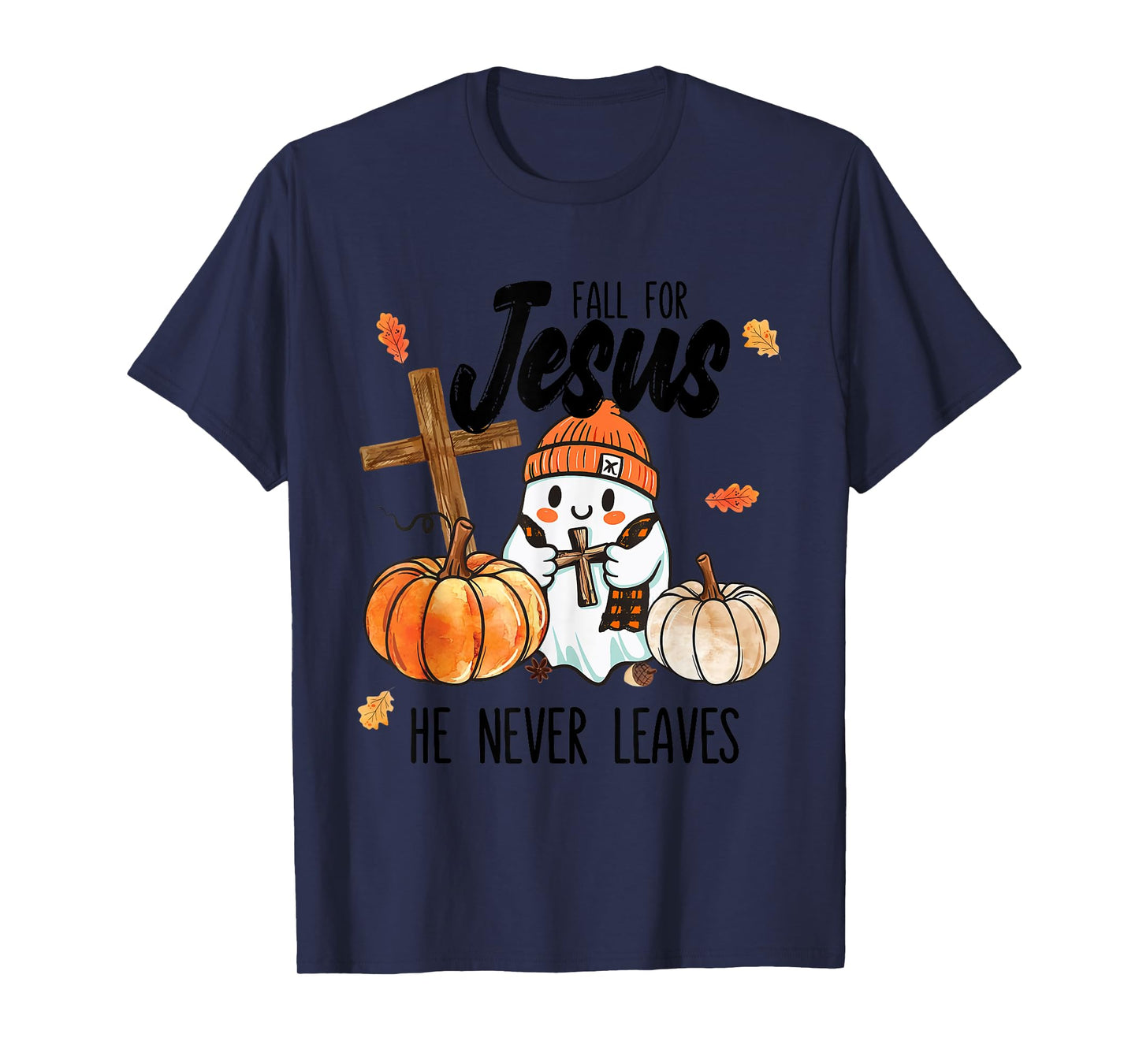 Fall for Jesus He Never Leaves Christian Gift T-Shirt