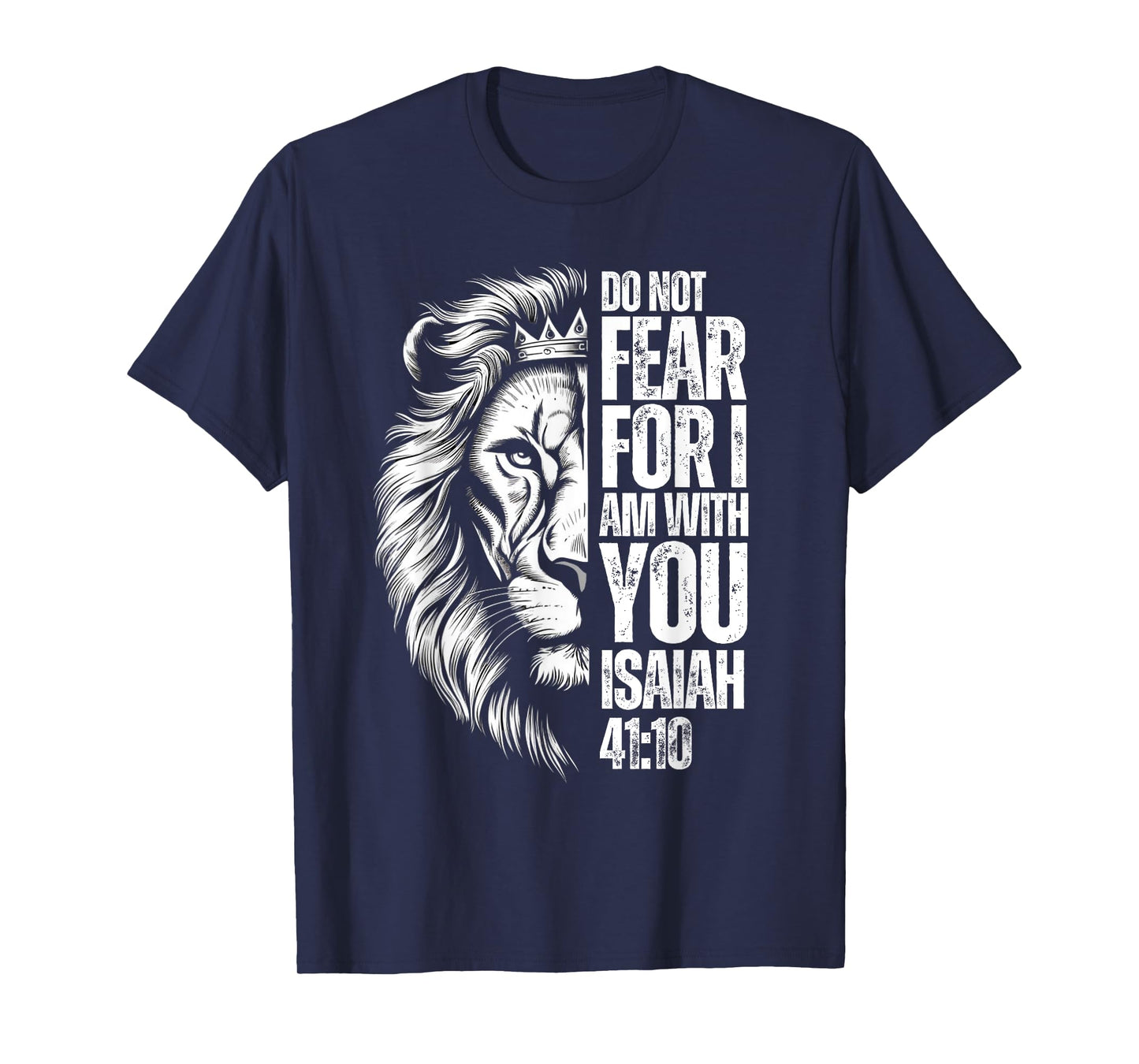 Christian Bible Verse Lion Fear Isaiah 41:10 Religious T-Shirt