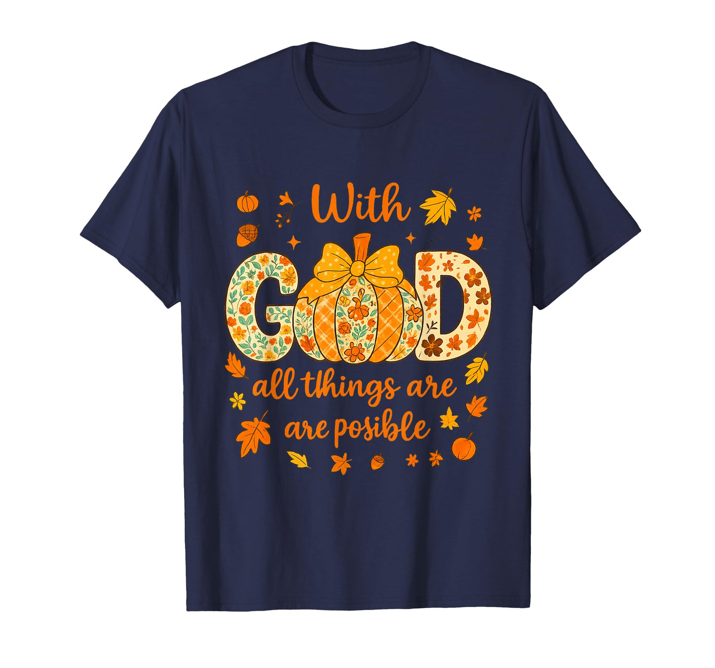 God All Things are Possible Autumn Vibes Pumpkin Design T-Shirt