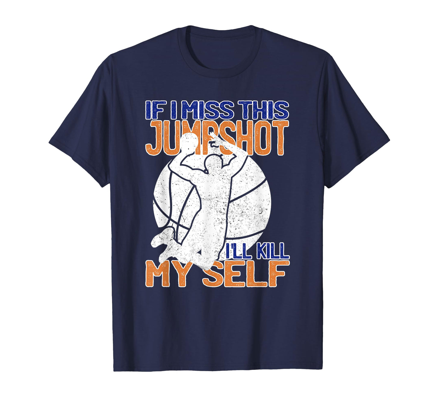 If I Miss This Jumpshot Funny Basketball Quote T-Shirt