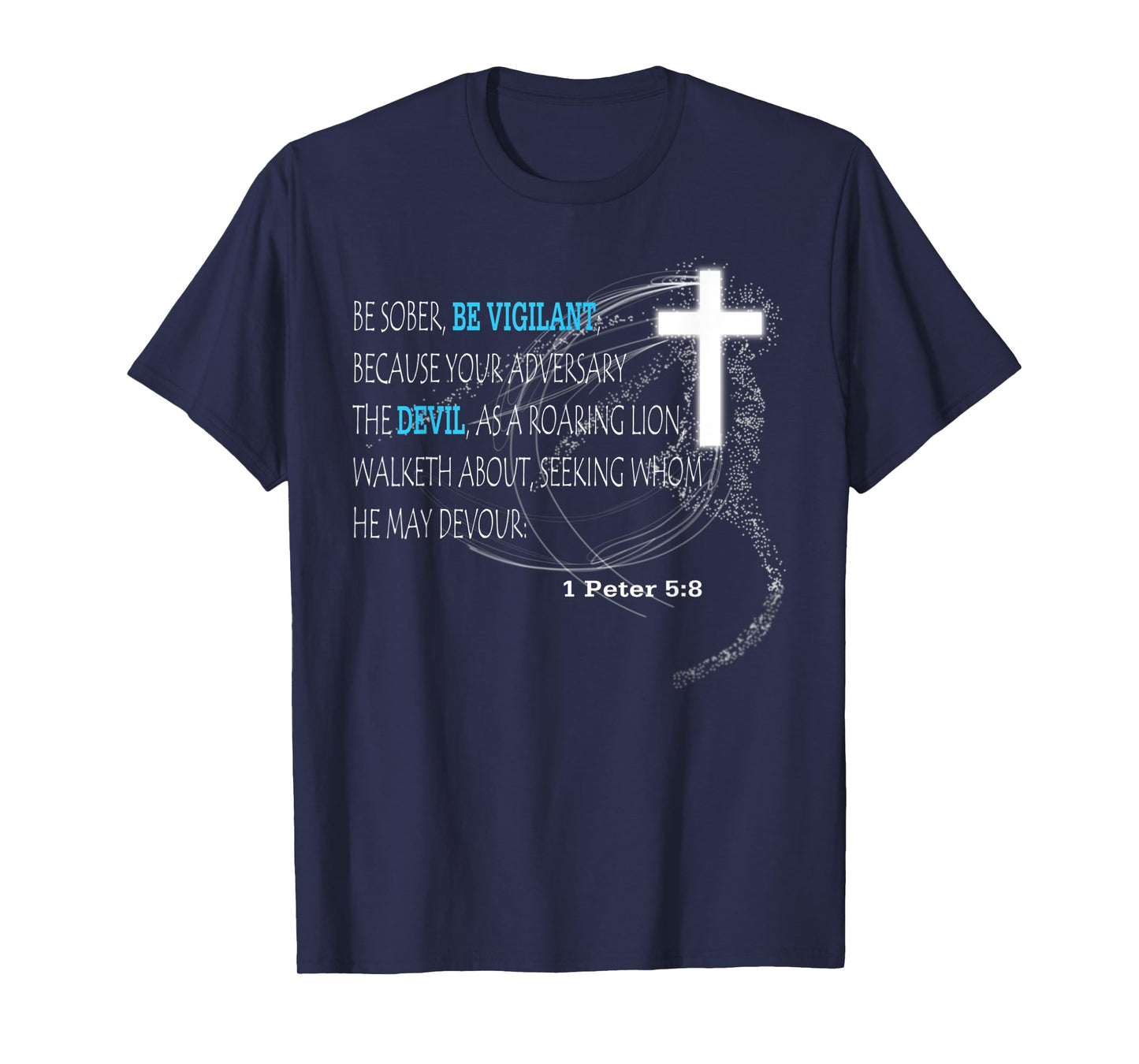 1 Peter 5:8 T-Shirt