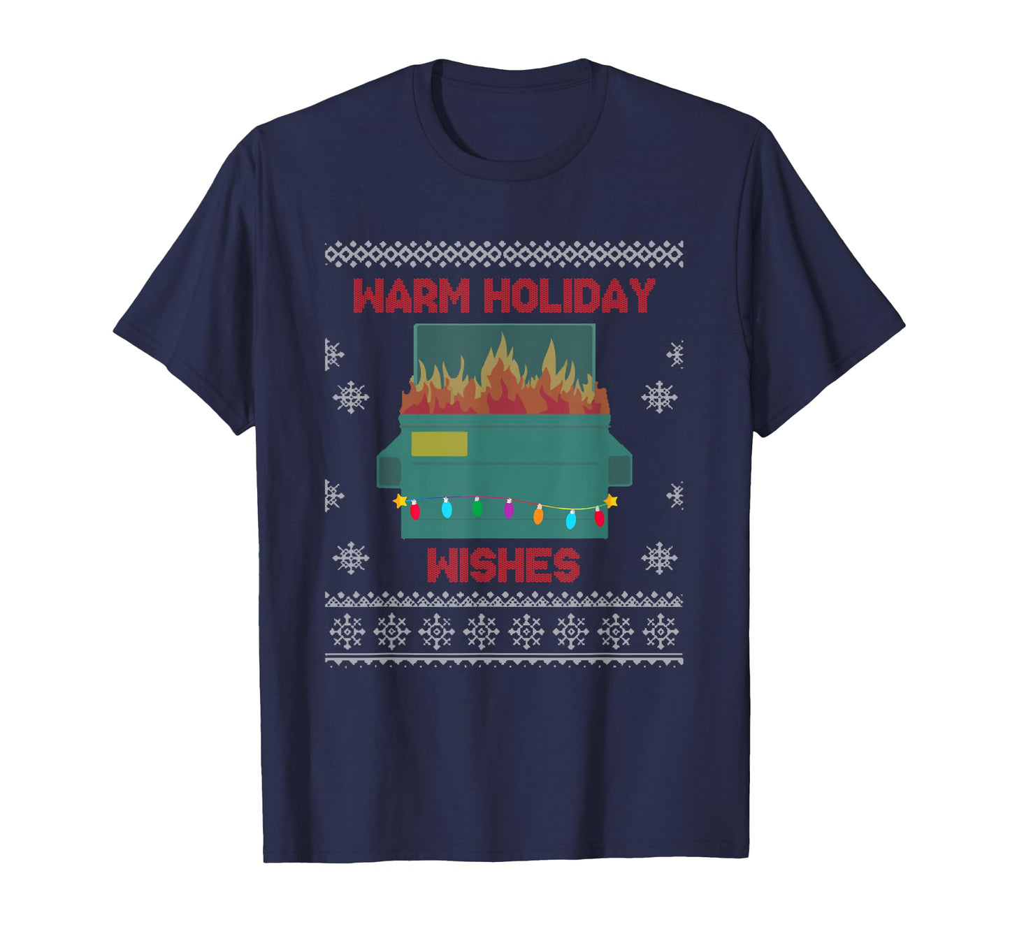 Dumpster Fire Warm Holiday Wishes Ugly Christmas Funny Gift T-Shirt