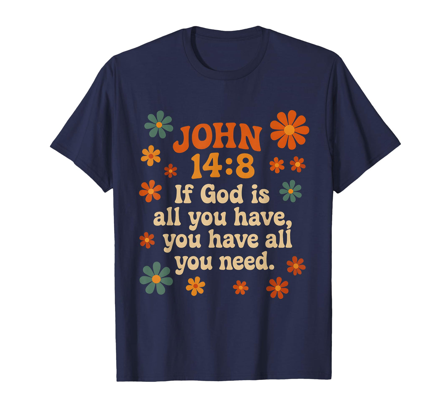 John 14:8 Retro Floral Bible Verse Christian Quote T-Shirt