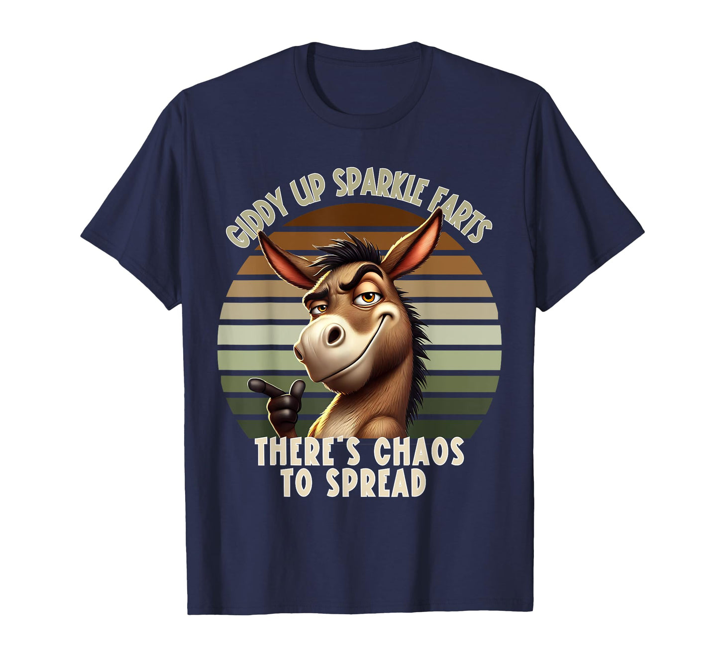 Giddy Up Sparkle Farts There's Chaos To Spread Donkey Funny T-Shirt