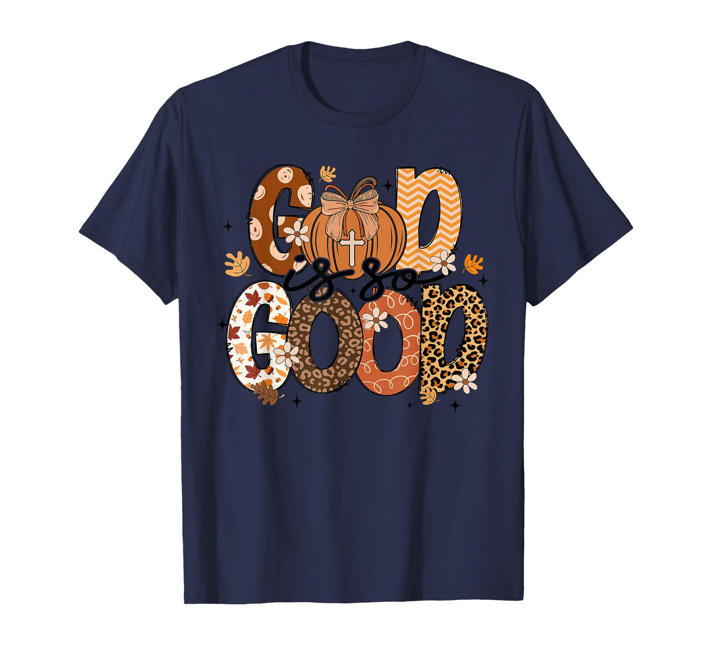 Autumn Pumpkin Christian Thanksgiving Faith God is So Good T-Shirt