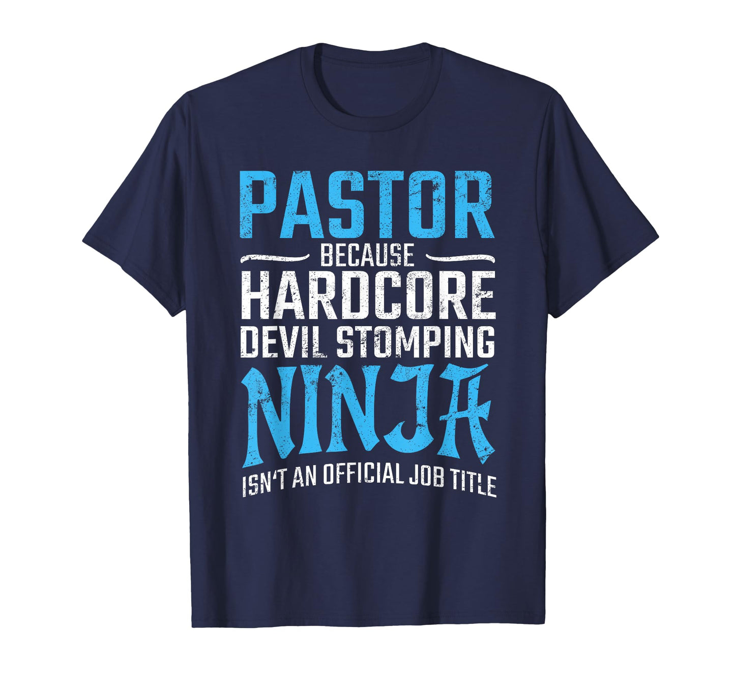 PASTOR Because Devil Stomping Ninja Isn't A Job Title Funny T-Shirt