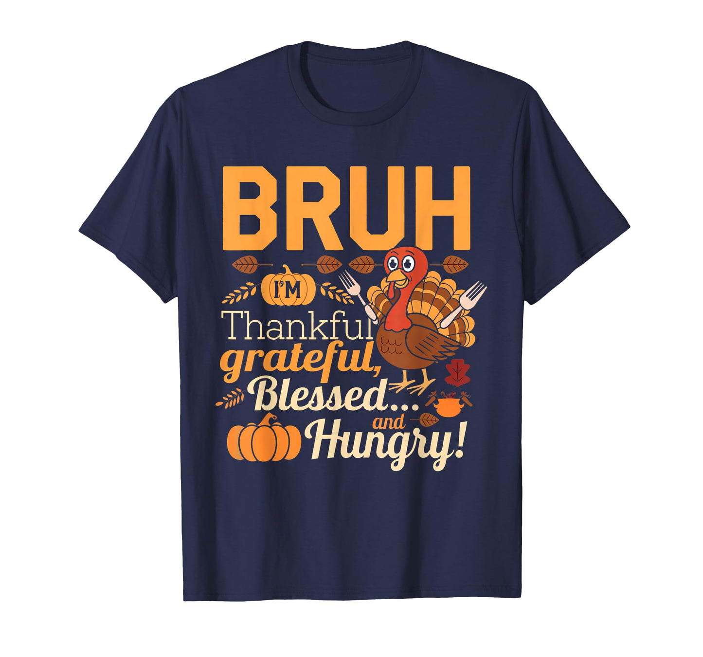 Thanksgiving Shirts for Kids Women Men Bruh Thankful Blessed T-Shirt