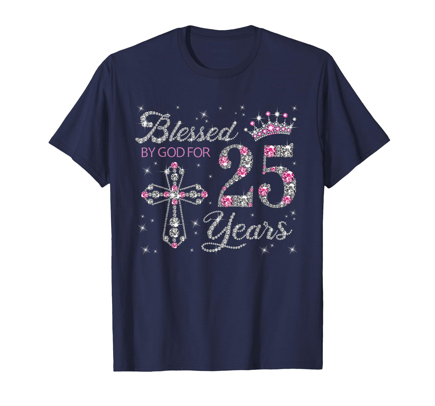 Blessed by God For 25 Years Old 25th Birthday Gift For Women T-Shirt