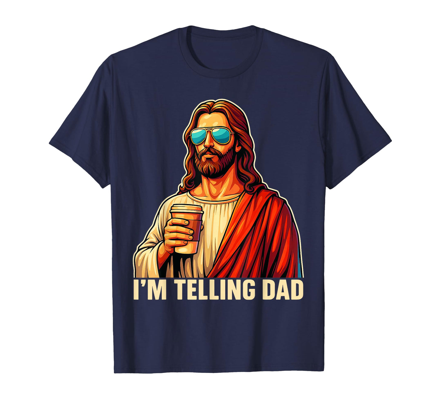 Funny I'm Telling Dad Shirt Religious Christian Jesus Meme T-Shirt