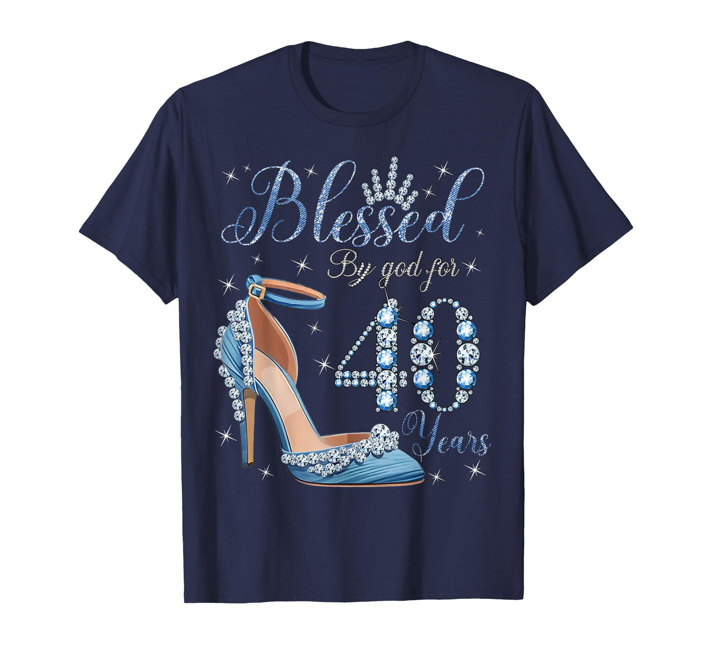 Blessed By God For 40 Years High Heels Denim Womens Birthday T-Shirt