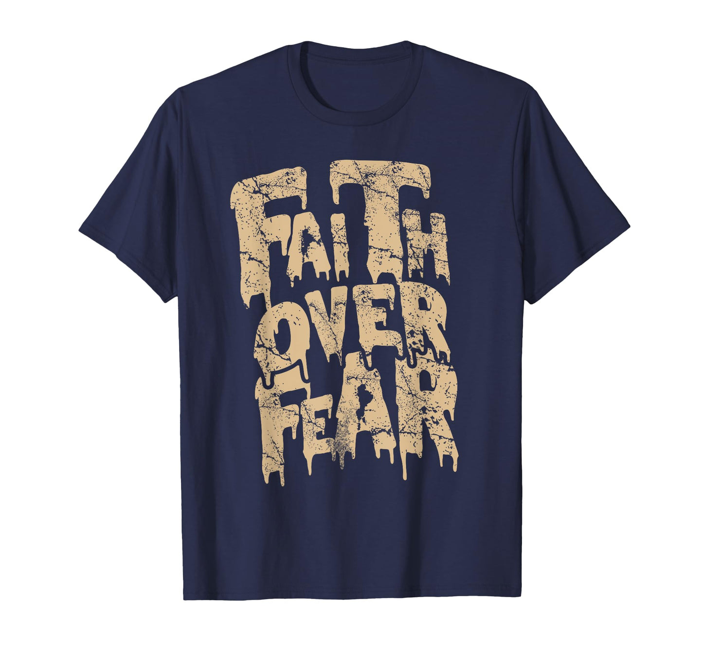Christian Faith Over Fear for Men Jesus Religious T-Shirt