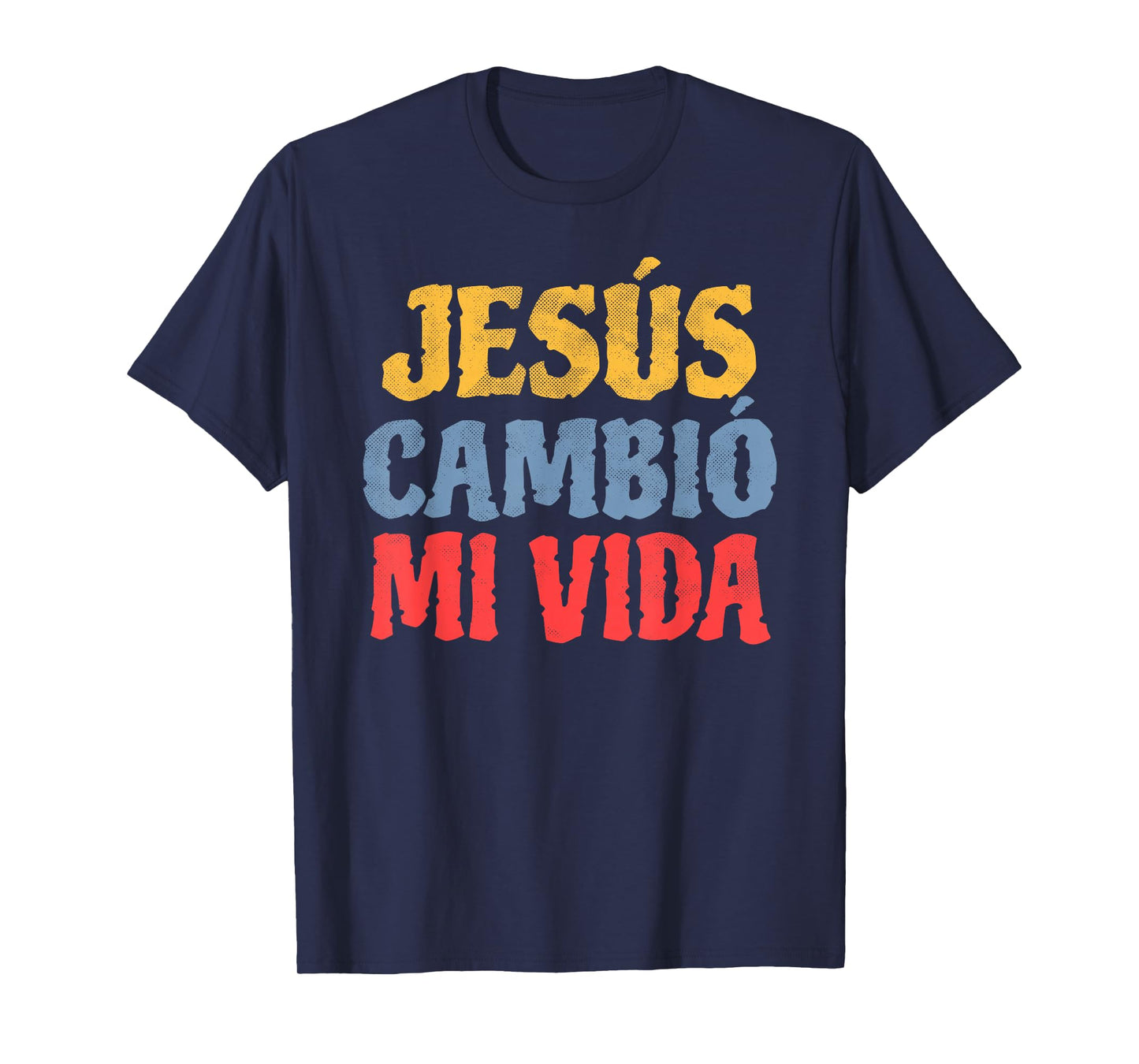 Jesus Cambio Mi Vida Christian Faith Testimony Inspiration T-Shirt