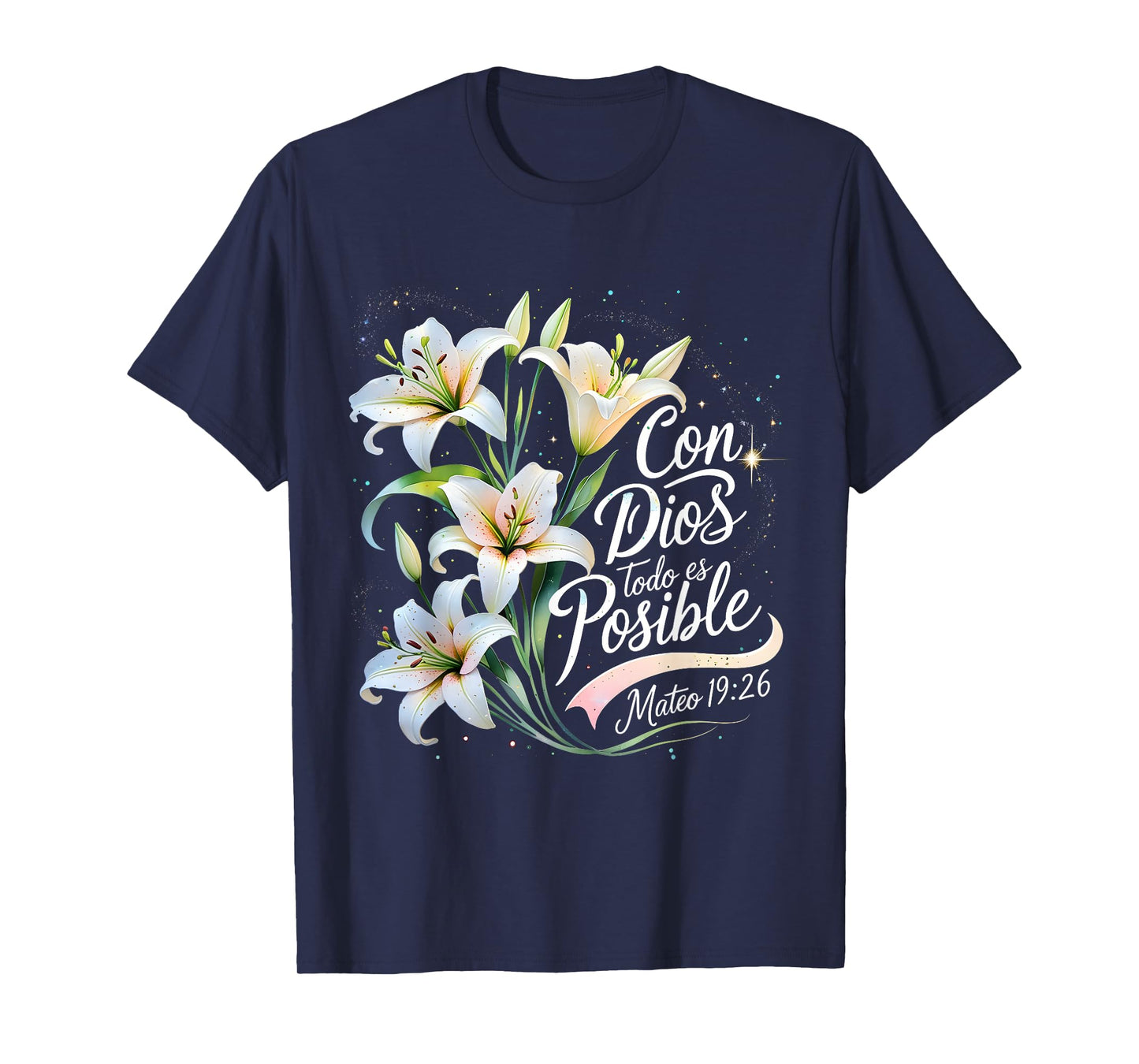 Con Dios Todo ES Posible Mateo 19:26 Gift T-Shirt