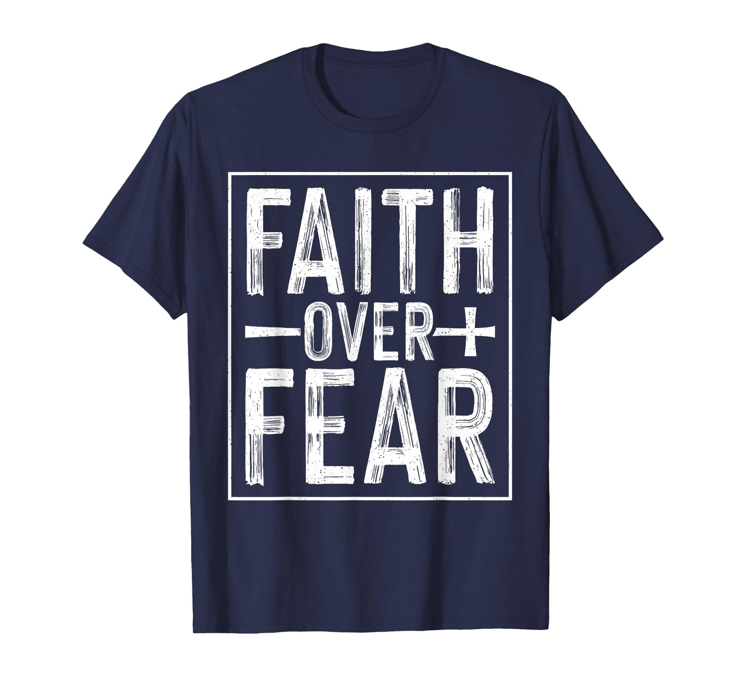 Faith Over Fear Christian - Religious Scripture Bible Verse T-Shirt