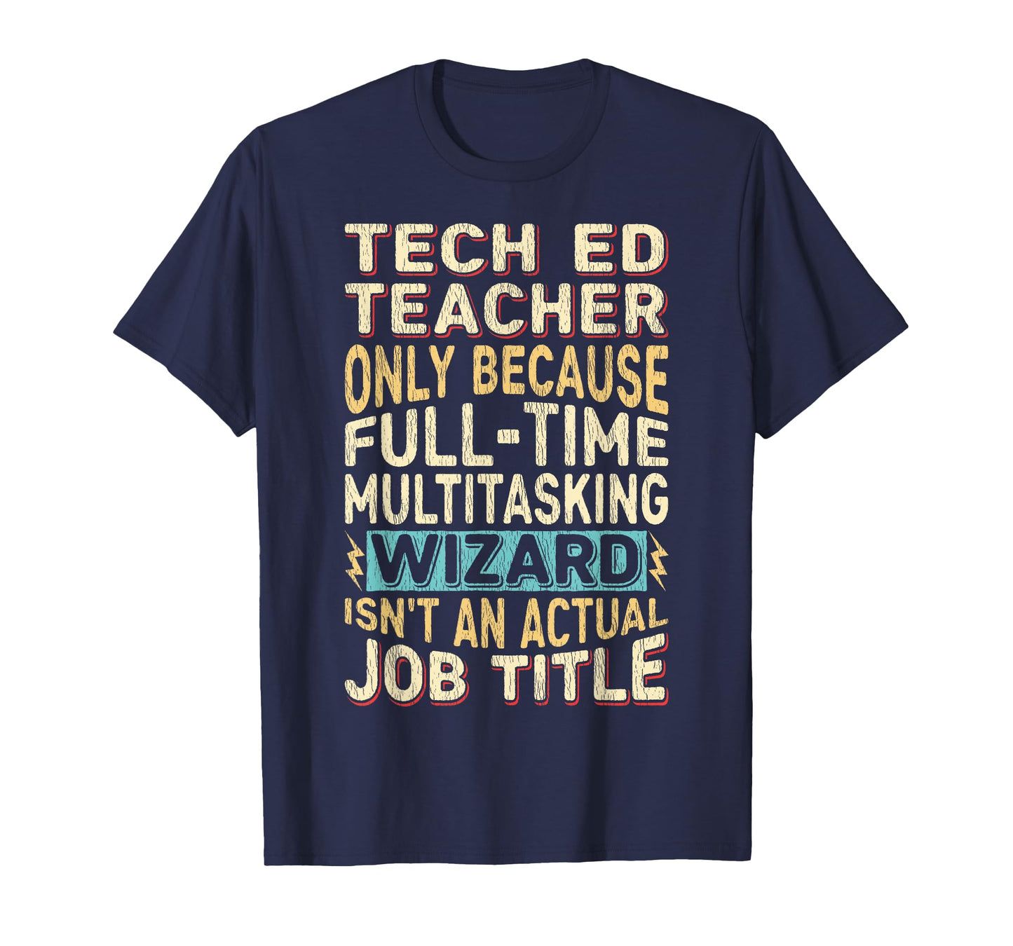 Funny Tech Ed Teacher Multitasking Wizard Quote T-Shirt