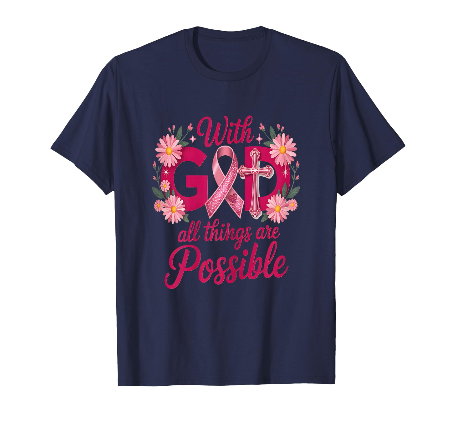 He Can Heal Cancer For With God Nothing Will Be Impossible T-Shirt