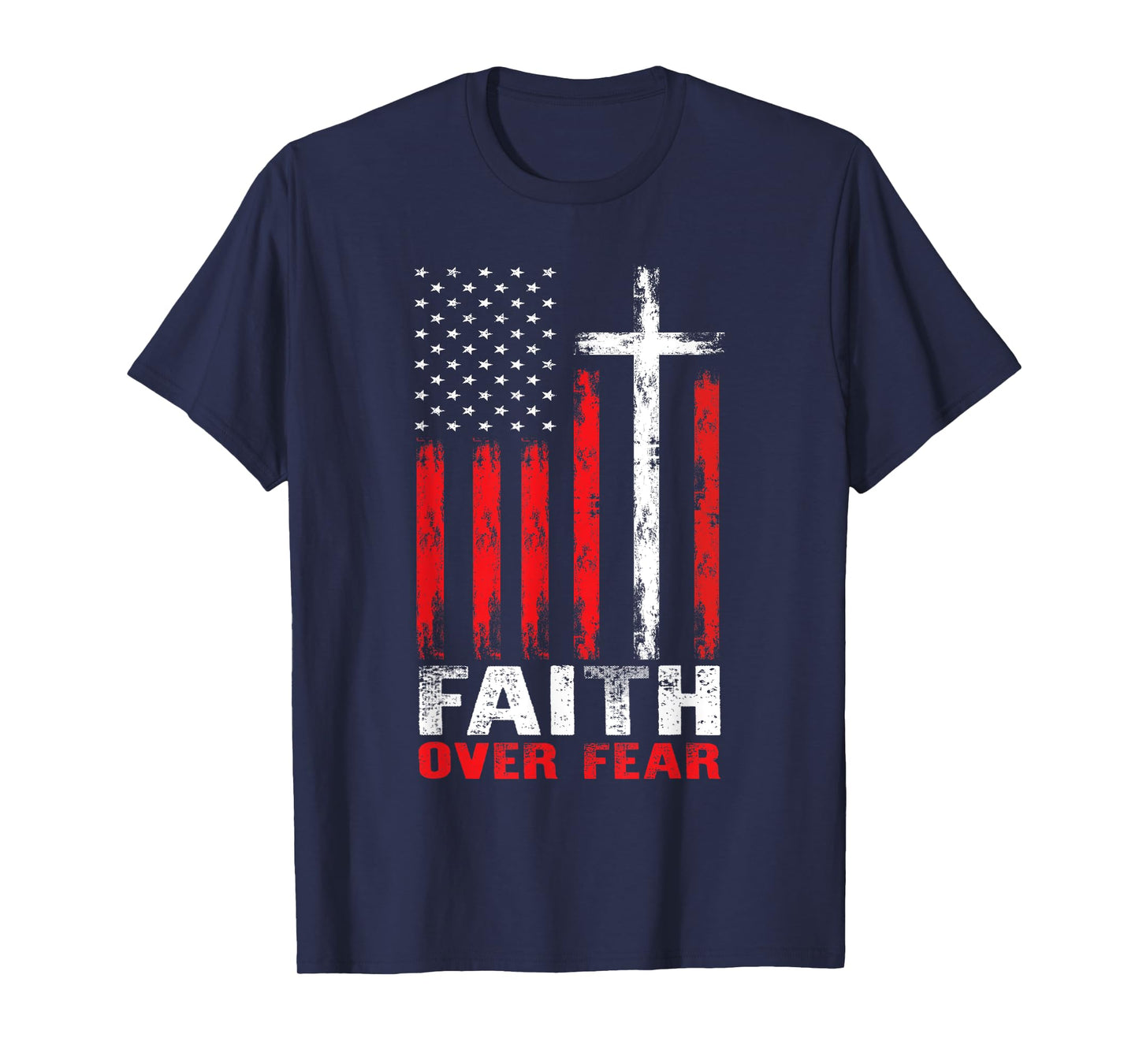 Faith Over Fear Christian Cross American Flag Distress T-Shirt