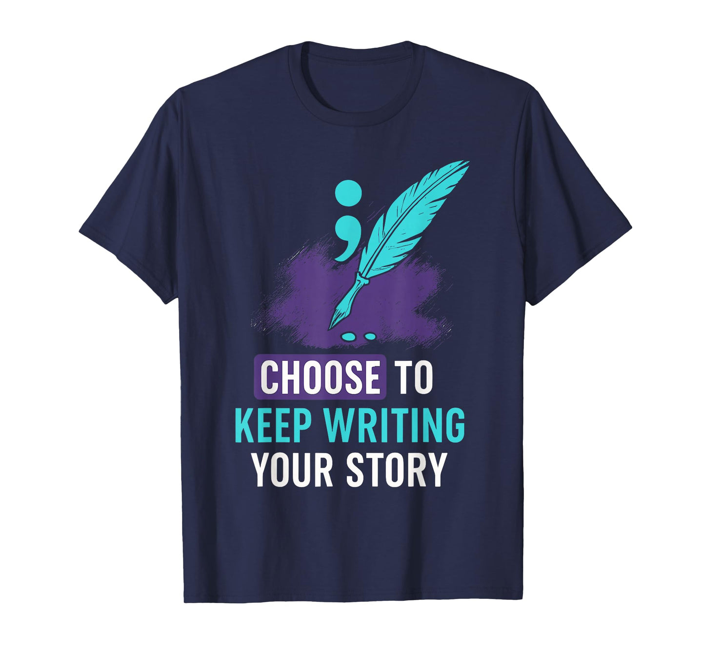 Choose to Keep Writing Your Story Inspirational Motivational T-Shirt