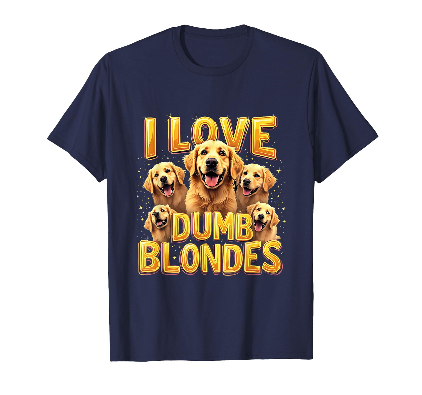 Funny Golden Retriever Dogs Love Blondes Dog Joke T-Shirt