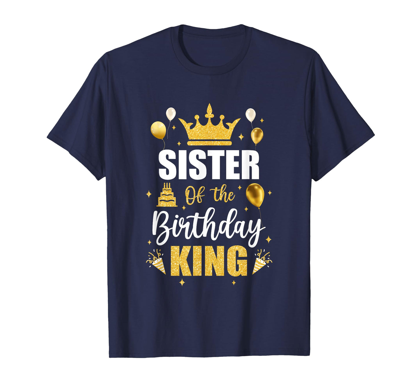 Sister Of The Birthday King Boys Men Bday Party For Him T-Shirt