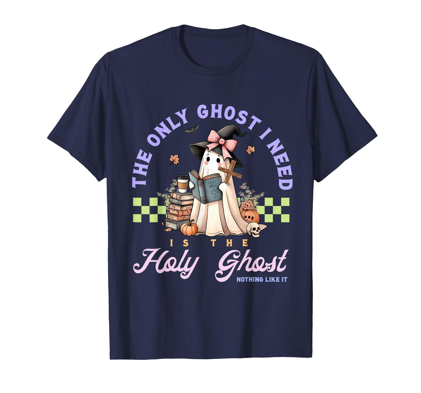 Only Ghost I Need Holy Ghost Ain't Nothing Like It Halloween T-Shirt