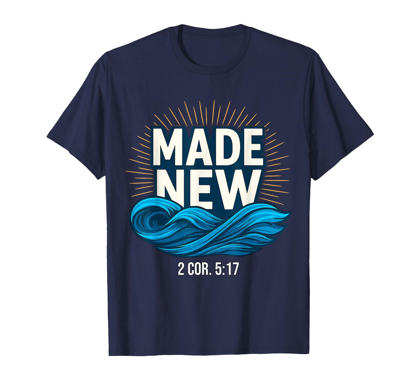 Baptized Made New Baptism T-Shirt
