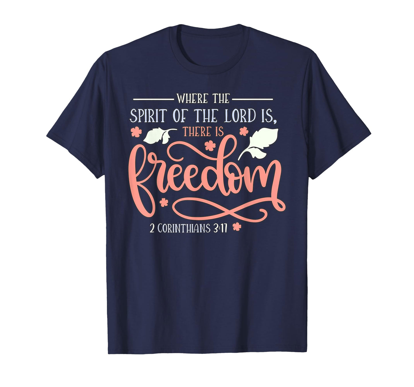 2 Corinthians 3:17 T-Shirt