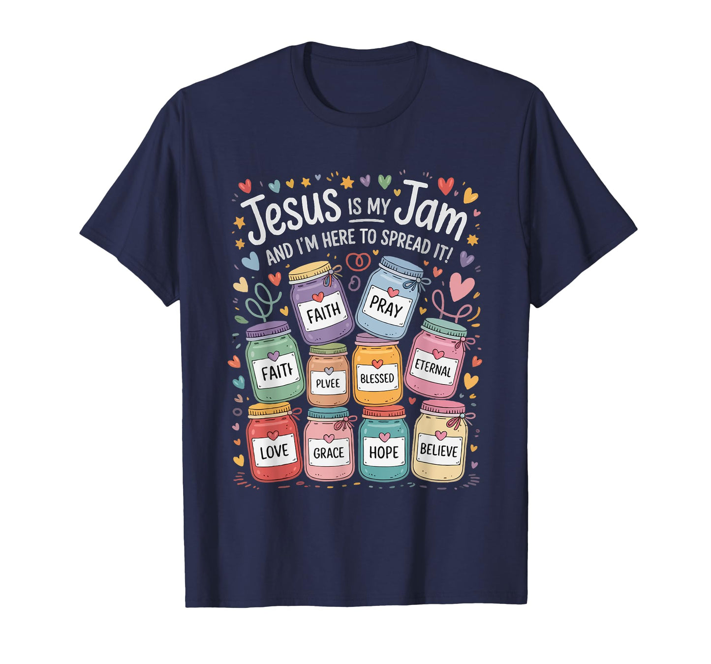 Jesus is My Jam and I'm Here to Spread It Faith Men Women T-Shirt